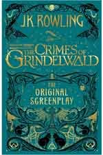 Fantastic Beasts: The Crimes of Grindelwald: The Original Screenplay